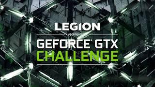 LEGION GTX CHALLENGE