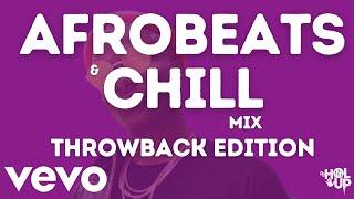 Chill Afrobeats Throwback Mix (2Hrs) | Best of Alte | AfroSwing