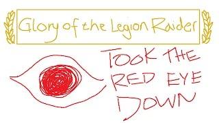 Glory of the Legion Raider | Took The Red Eye Down