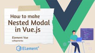 Vuejs Nested Modal (Create on the Fly)