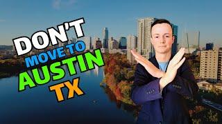 6 Reasons NOT to Move to Austin TX in 2024