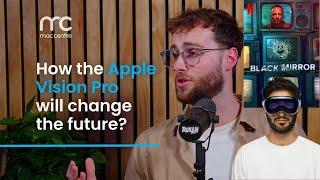 Apple Vision Pro - Pt 2: How Apple Vision Pro is changing the way we interact with technology.