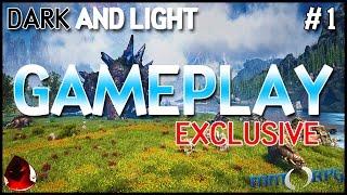 Dark and Light - Gameplay Exclusive (Part 1 of 2)