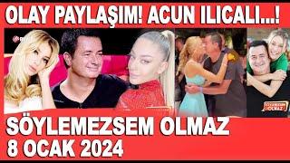 Söylemezsem Olmaz 8 Ocak 2024 / Olay paylaşım! Acun Ilıcalı sevgilisi Çağla Altunkaya...!!!