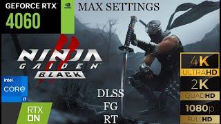 Ninja Gaiden 2 Black RTX 4060 - Core i7 12700h laptop 1080p 1440p 4k  MAX settings  DLSS RT FG test