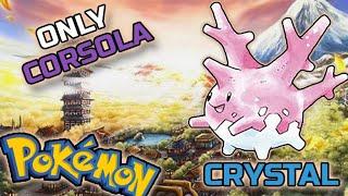 Can you Beat Pokemon Crystal with ONLY CORSOLA?