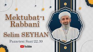 Ramazan Medresesi: SELİM SEYHAN - [78. Mektup] -  Mektubat-ı Rabbanî (1)