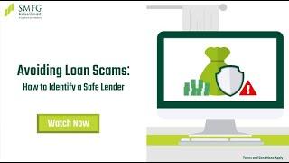 Avoiding Loan Scams - How to Identify a Safe Lender - SMFG India Credit