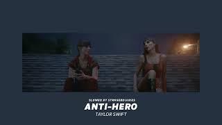 ( slowed down ) anti-hero