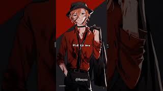 Wait for it! Your body language speaks to me - Chuuya Nakahara #bungoustraydogs #bsd #anime #chuuya