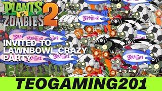 PvZ 2 | TeoGaming201 Invited Lawnbowl Party!