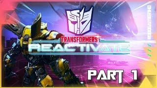 Transformers Reactivate Walkthrough Part 1 | Back in Action