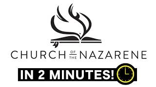 Church of the Nazarene Explained in 2 Minutes