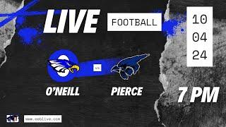 LIVE O'Neill High School v. Pierce Football