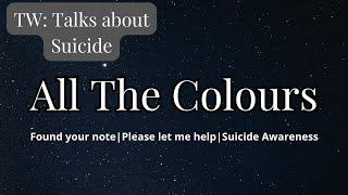 ASMR | All The Colours [MAJOR TW: Talks about Su*cide] [Awareness] [Comfort]