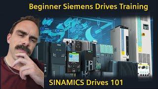 Beginner Siemens Drives Training: SINAMICS Drives 101