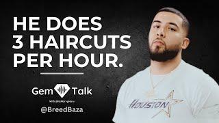 Doing 3 Cuts Per Hour, Getting Booked Up & More! | A GEM Talk With @BREEDBAZA