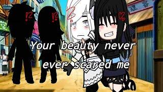 |Your beauty never ever scared me|NeomaxMiyuri| my AU/UA|NeoMiyu/Miyuneo|Sasunaru/Narusasu|meme|