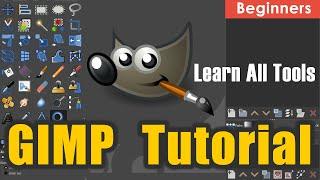 GIMP Tutorial for Beginners: Learn All Tools and Techniques.