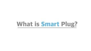 What is Smart Plug?