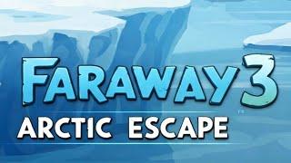 Faraway 3: Artic Escape - Full Game Walkthrough