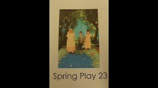 Garden School 2023 Spring Play