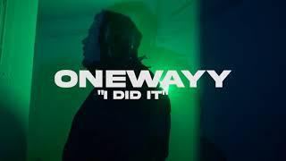 Onewayy-I Did It (Official Video) Shot By JohnGreenRanger