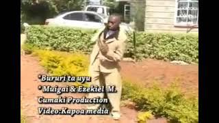 Bùrùri ta ùyù - Ezekiel M. Jacob ft Muigai Njoroge