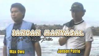 JANG MANYASAL || Jan & Max || Cipt' Jansen Patiro