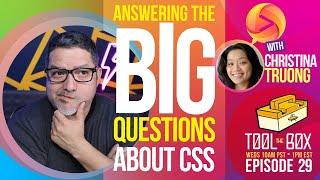 Answering the BIG Questions about CSS - Episode 29