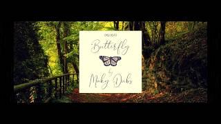 Maky Dubs - Butterfly  |  CHILLI BEATS