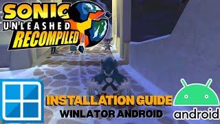 How to Install Sonic Unleashed on Android - Unleashed Recompiled Winlator Bionic Setup Guide