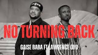 NO TURNING BACK – I Have Decided to Follow Jesus by Gaise Baba & Lawrence Oyor