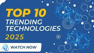 Top 10 Future Technologies In 2025 | Future Technology 2025 | Trending Technology | Tech Today Spot