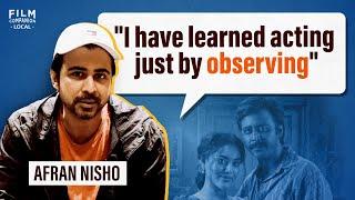 Afran Nisho Exclusive Bengali Interview with @aritrasgyan | Film Companion Local