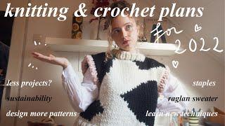 crochet & knitting plans for 2022 | crochet and chat with me