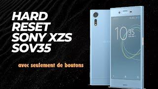 Hard reset sony xzs ( SOV35 )