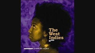 The West Indies - Scratch The Surface (2007)