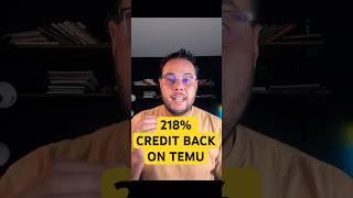 Temu 218% Credit Back Real?