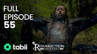 Resurrection: Ertuğrul Full Episode 55