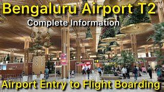 Bangalore Airport Terminal 2 Entry Gate to Flight Boarding Complete Information