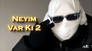 AEZAKMI - NEYİM VAR Kİ 2 (AI)