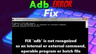 'adb' is not recognized as an internal or external command,operable program or batch file SOLVED