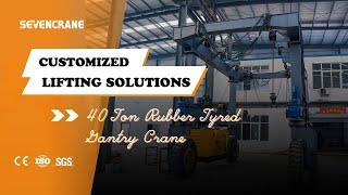 40T Rubber Tyred Gantry Crane: Power and Precision in Motion - SEVENCRANE