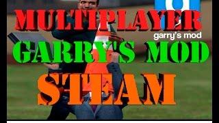 Как играть в Garry's mod Steam по сети