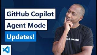 Copilot Edits and Agent Mode Updates!