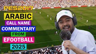 PES 2017 New Arabic Commentary (CALL NAME) From EfootBall 2025