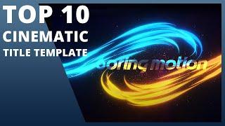 Top 10 Cinematic Title Animation Intro in After Effects Free Download