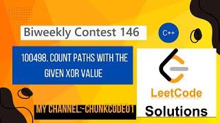 100498. Count Paths With the Given XOR Value||biweekly-contest-146||100% accpeted