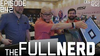 CES 2023 PC Hardware News From AMD, Intel, Nvidia & More | The Full Nerd ep. 242